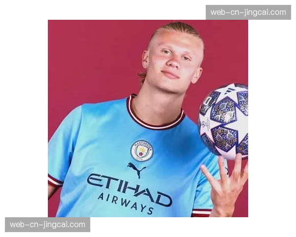 专栏观点:哈兰德四月进球效率下滑,但战术价值不可忽视